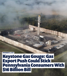 Keystone Gas Gouge: Gas Export Push Could Stick Pennsylvania Consumers With $16 Billion Bill